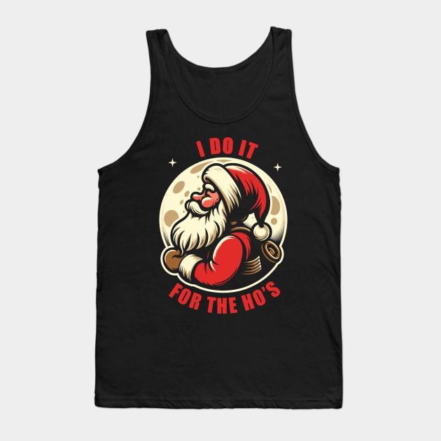 I Do It For The Ho's Funny Christmas Tank Top by Trendsdk